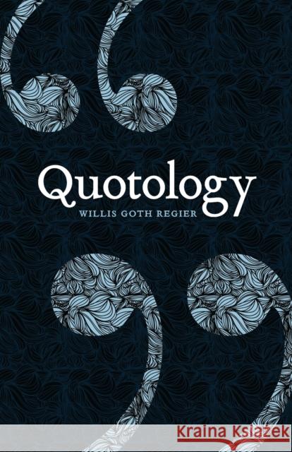 Quotology Willis Goth Regier 9780803217522