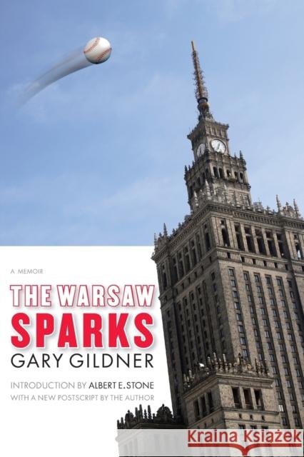 The Warsaw Sparks: A Memoir Gildner, Gary 9780803217560 Bison Books