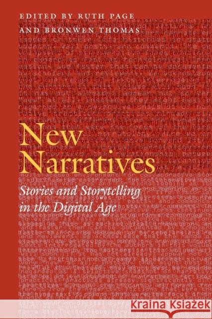 New Narratives: Stories and Storytelling in the Digital Age Page, Ruth 9780803217867