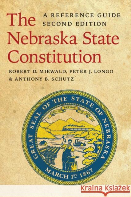 The Nebraska State Constitution: A Reference Guide Miewald, Robert D. 9780803217928 University of Nebraska Press