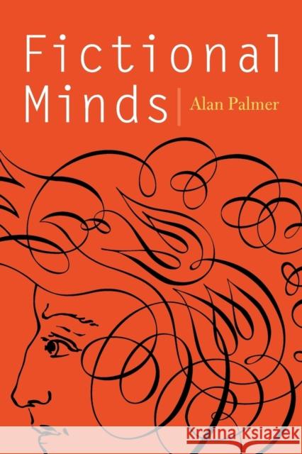 Fictional Minds Alan Palmer 9780803218352 UNIVERSITY OF NEBRASKA PRESS