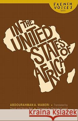 In the United States of Africa Abdourahman A. Waberi David Ball Nicole Ball 9780803222625 Bison Books