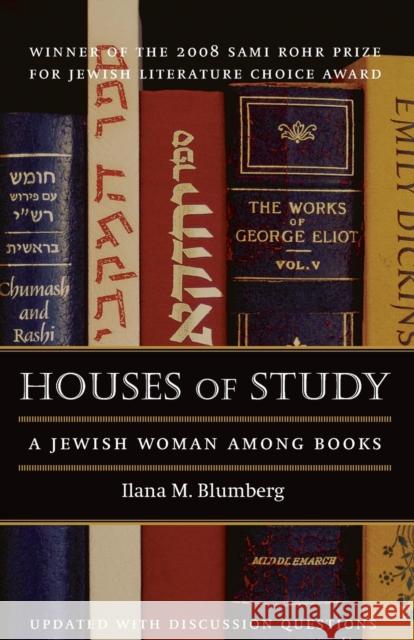 Houses of Study: A Jewish Woman Among Books Blumberg, Ilana M. 9780803224490