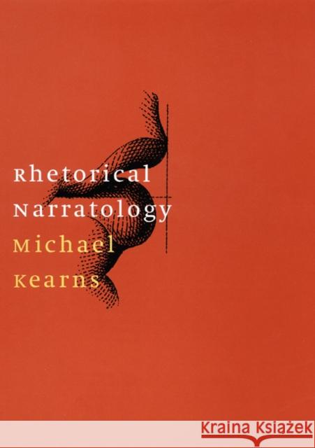 Rhetorical Narratology Michael Kearns 9780803227422