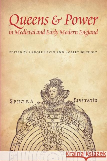 Queens & Power in Medieval and Early Modern England Levin, Carole 9780803229686