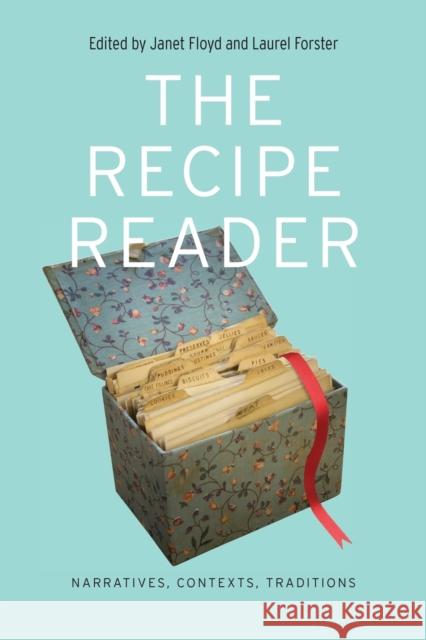 The Recipe Reader: Narratives, Contexts, Traditions Floyd, Janet 9780803233614