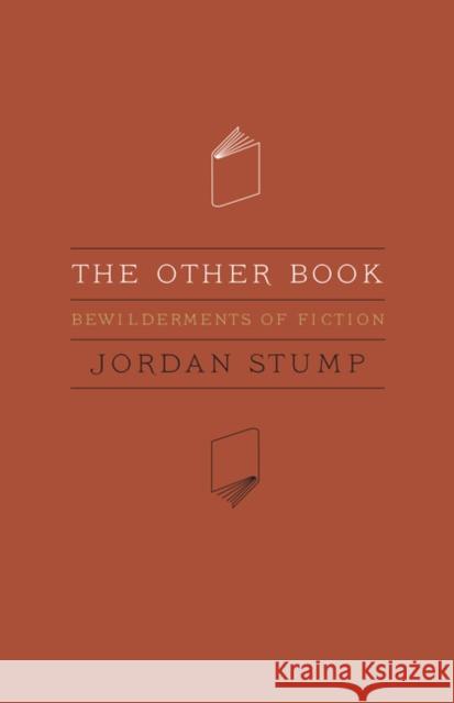 The Other Book: Bewilderments of Fiction Stump, Jordan 9780803234307