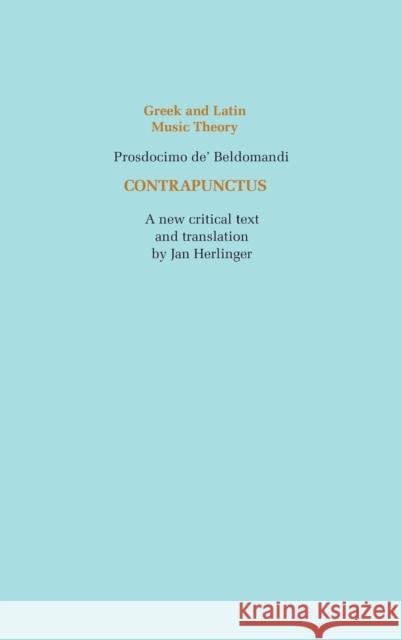 Contrapunctus Counterpoint Prosdocimo de Beldomandi                 Prosdocimo De Jan Herlinger 9780803236691 University of Nebraska Press