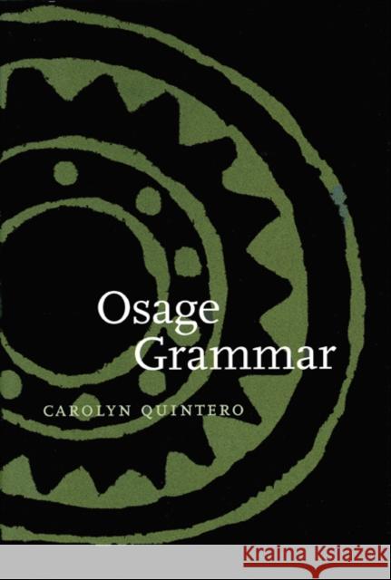 Osage Grammar Carolyn Quintero Douglas R. Parks Raymond J. Demallie 9780803238039 University of Nebraska Press