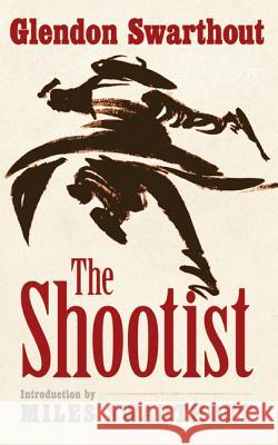 The Shootist Glendon Swarthout Miles Swarthout 9780803238237