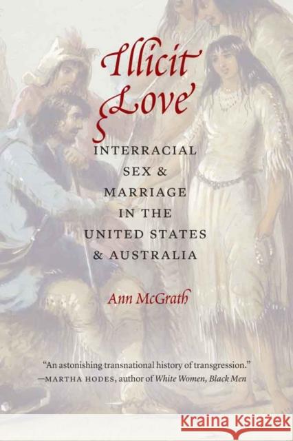 Illicit Love McGrath, Ann 9780803238251 University of Nebraska Press
