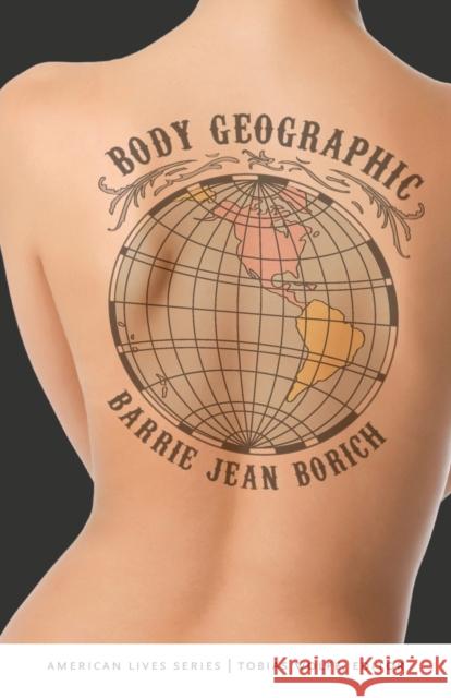 Body Geographic Barrie Jean Borich 9780803239852 0