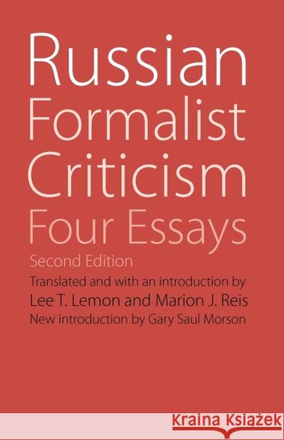 Russian Formalist Criticism: Four Essays, Second Edition Lemon, Lee T. 9780803239982 University of Nebraska Press