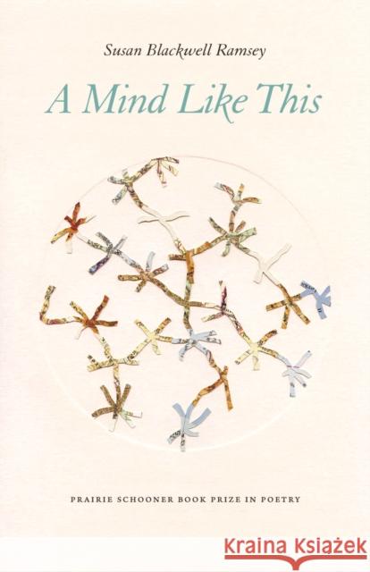 A Mind Like This Susan Blackwell Ramsey 9780803243385 University of Nebraska Press