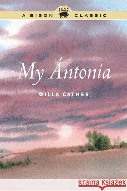 My Ántonia Cather, Willa 9780803245709 0
