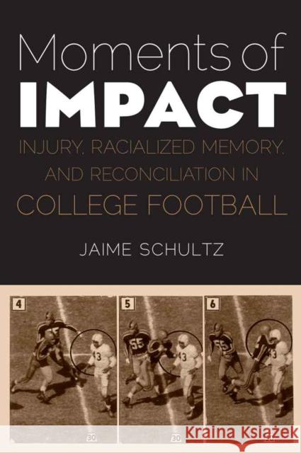 Moments of Impact Schultz, Jaime 9780803245785 University of Nebraska Press