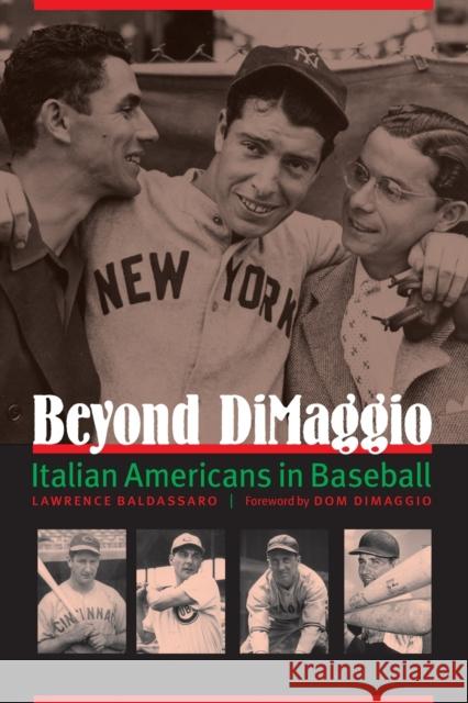 Beyond Dimaggio: Italian Americans in Baseball Baldassaro, Lawrence 9780803246201 0