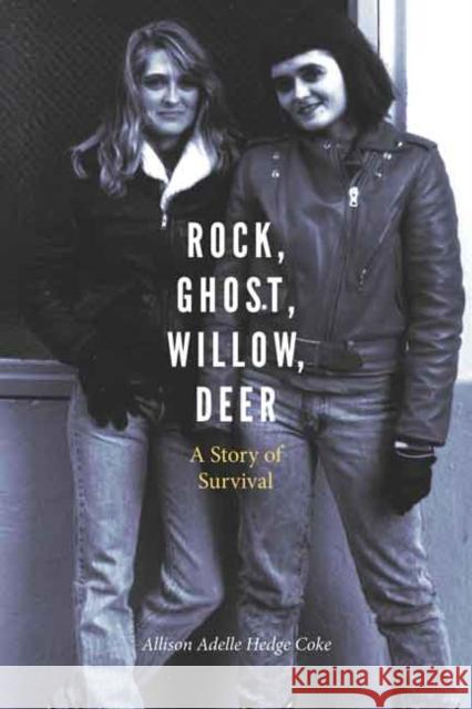 Rock, Ghost, Willow, Deer: A Story of Survival Allison Adelle Hedg 9780803248465 Bison Books