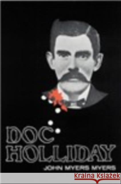 Doc Holliday John Myers Myers Wayne Ed. Myers 9780803257818