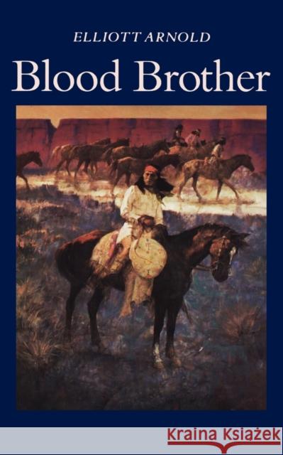 Blood Brothers Arnold, Elliott 9780803259010 University of Nebraska Press