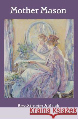 Mother Mason Bess Streeter Aldrich 9780803259133 University of Nebraska Press