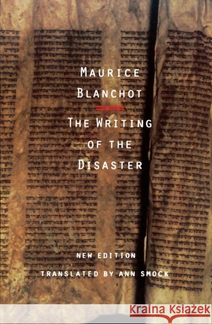 The Writing of the Disaster Maurice Blanchot Ann Smock 9780803261204 University of Nebraska Press