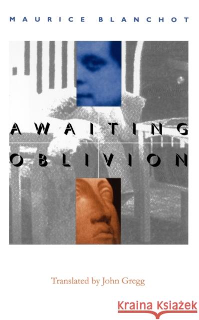 Awaiting Oblivion =: L'Attente L'Oubli Blanchot, Maurice 9780803261570 University of Nebraska Press