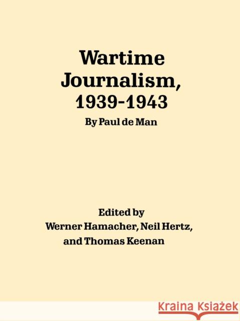 Wartime Journalism, 1939-1943 de Man, Paul 9780803265769 University of Nebraska Press