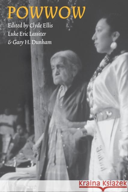 Powwow Clyde Ellis Luke Eric Lassiter Gary H. Dunham 9780803267558 University of Nebraska Press