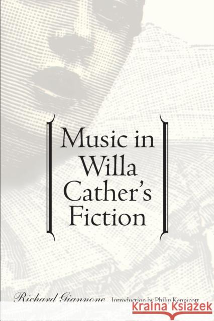 Music in Willa Cather's Fiction Richard Giannone Philip Kennicott 9780803270992 University of Nebraska Press