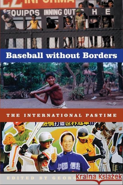 Baseball Without Borders: The International Pastime Gmelch, George 9780803271258