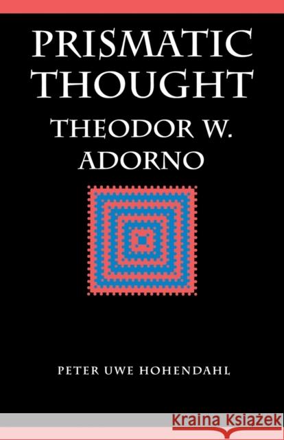 Prismatic Thought: Theodor W. Adorno Adorno, Theodor Wiesengrund 9780803273054
