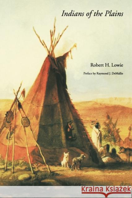 Indians of the Plains Robert Lowie Harry L. Shapiro Raymond J. Demallie 9780803279070