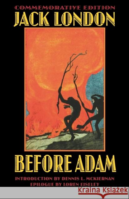 Before Adam Jack London Charles L. Bull Dennis L. McKiernan 9780803279933 University of Nebraska Press