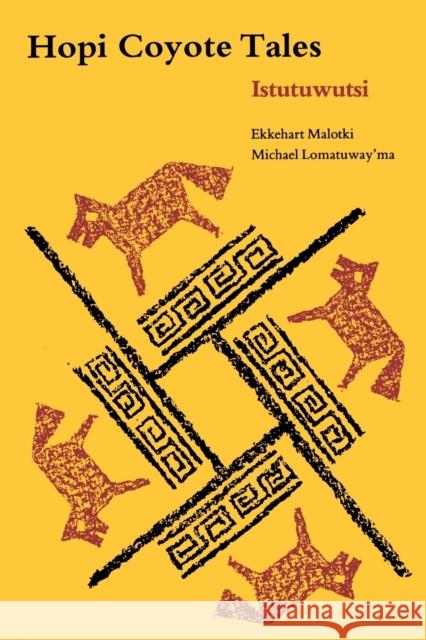 Hopi Coyote Tales: Istutuwutsi Malotki, Ekkehart 9780803281233