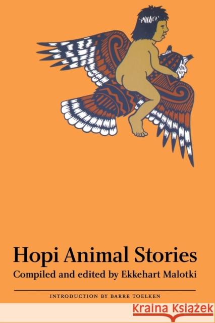Hopi Animal Stories Ekkehart Malotki Barre Toelken Ken Gary 9780803282711 University of Nebraska Press