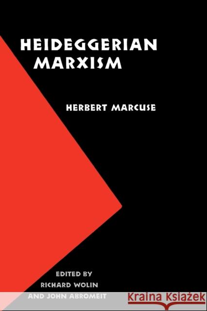 Heideggerian Marxism Herbert Marcuse Richard Wolin John Abromeit 9780803283121 University of Nebraska Press