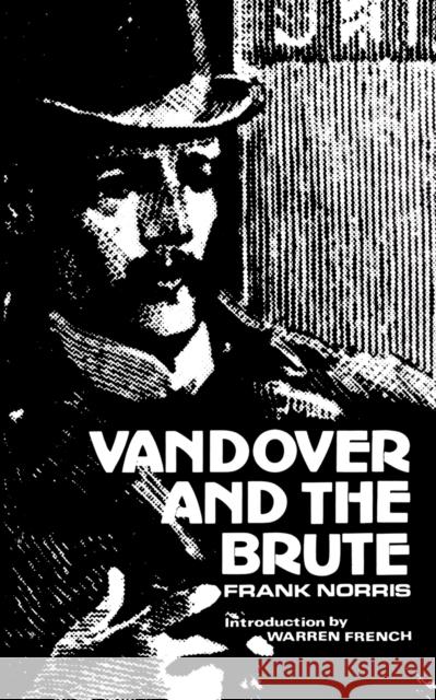 Vandover and the Brute Frank Norris Warren French 9780803283503 University of Nebraska Press