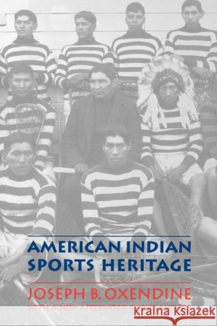 American Indian Sports Heritage Joseph B. Oxendine 9780803286092 University of Nebraska Press