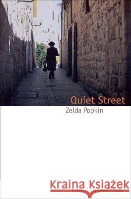 Quiet Street Zelda Popkin Jeremy D. Popkin 9780803287709 University of Nebraska Press