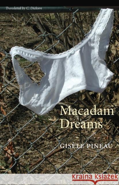 Macadam Dreams Gisele Pineau C. Dickson 9780803287730 Bison Books