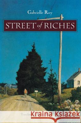 Street of Riches Gabrielle Roy Harry Binsse 9780803289475 University of Nebraska Press