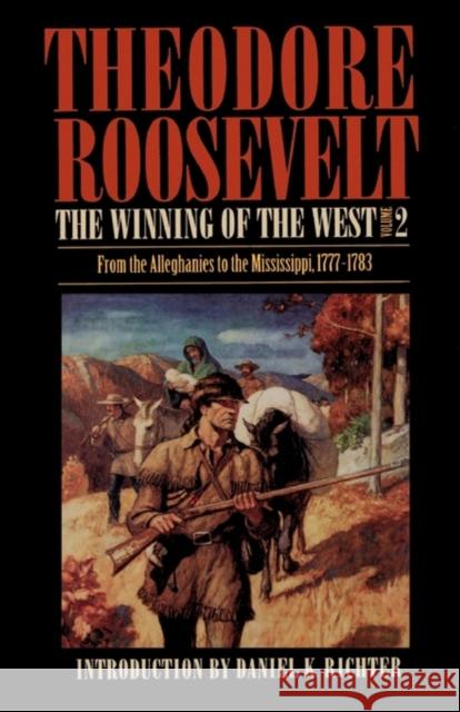 From the Alleghanies to the Mississippi, 1777-1783 Roosevelt, Theodore 9780803289550 University of Nebraska Press