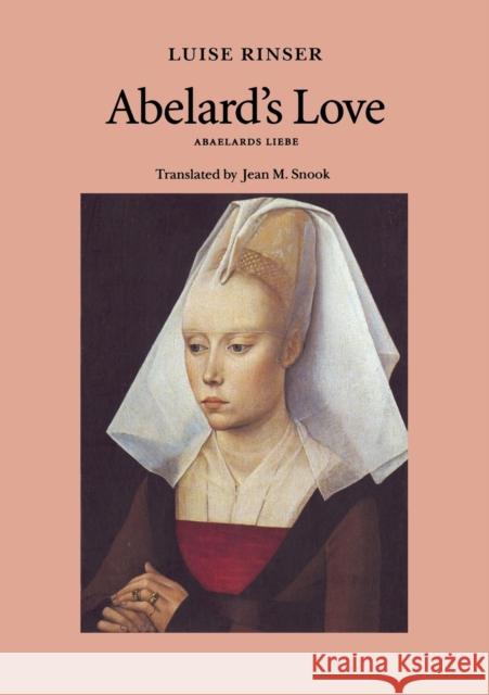 Abelard's Love Luise Rinser Jean M. Snook 9780803289680