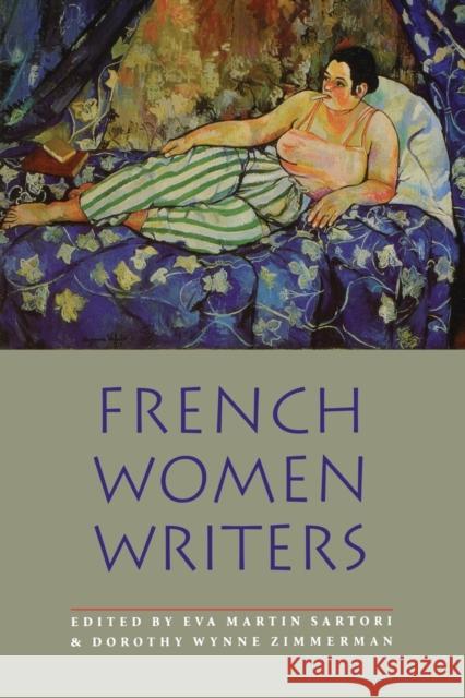 French Women Writers Eva M. Sartori Dorothy W. Zimmerman 9780803292246