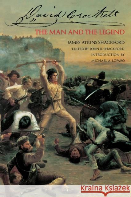 David Crockett: The Man and the Legend Shackford, James Atkins 9780803292307