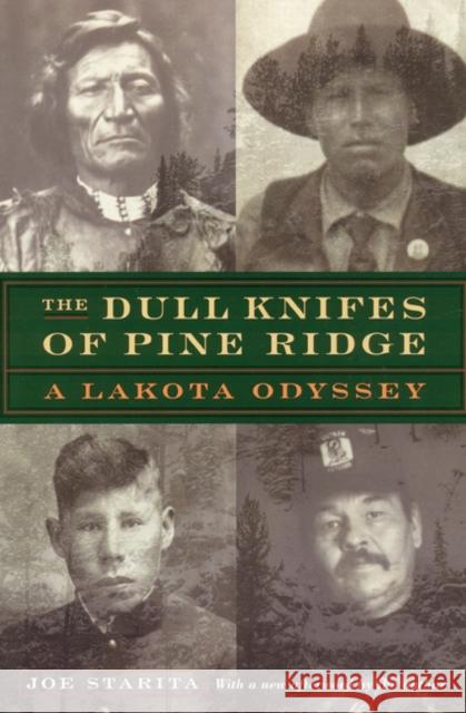 The Dull Knifes of Pine Ridge: A Lakota Odyssey Starita, Joe 9780803292949 University of Nebraska Press