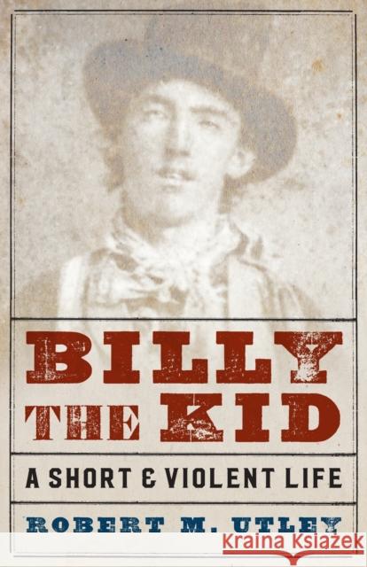Billy the Kid-Pa Utley, Robert M. 9780803295582 University of Nebraska Press