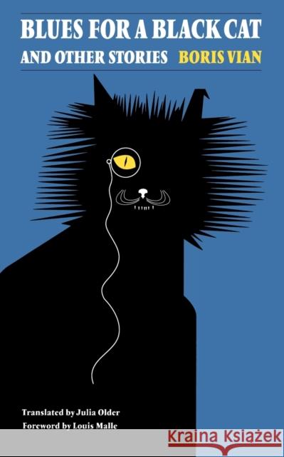 Blues for a Black Cat & Other Stories Vian, Boris 9780803296091 University of Nebraska Press