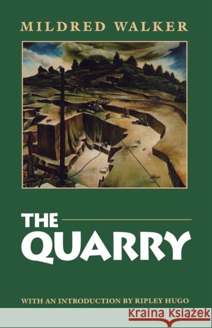 The Quarry Mildred Walker Ripley Hugo 9780803297791 University of Nebraska Press